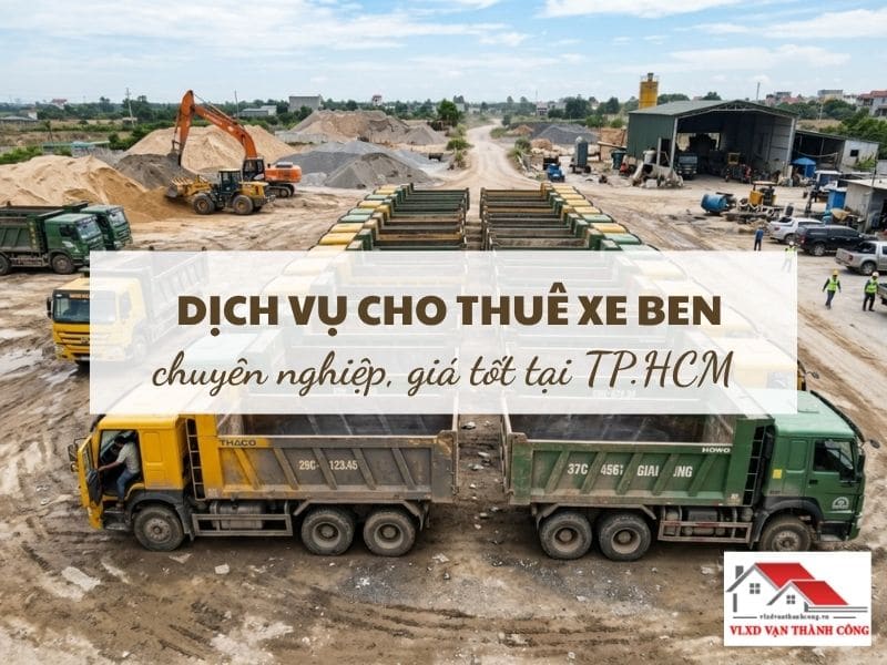 Dịch Vụ Cho Thuê Xe Ben Chuyên Nghiệp, Giá Tốt Tại TP.HCM