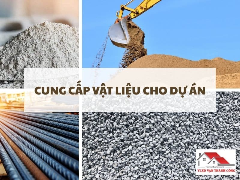 Cung Cấp Vật Liệu Cho Dự Án | Báo Giá Sỉ Vạn Thành Công